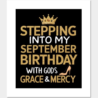 Stepping Into My September Birthday With God's Grace And Mercy Posters and Art